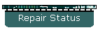 Repair Status